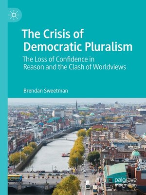 cover image of The Crisis of Democratic Pluralism